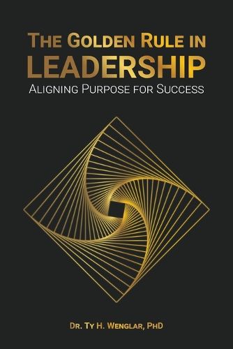 Cover image for The Golden Rule in Leadership