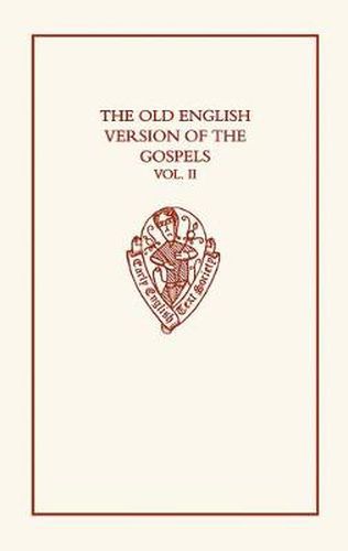 Cover image for The Old English Version of the Gospels: volume II: Notes and Glossary