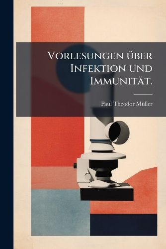 Cover image for Vorlesungen Ber Infektion Und Immunitt