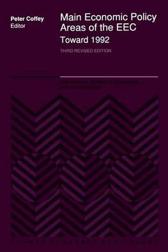Cover image for Main Economic Policy Areas of the EEC - Toward 1992: The Challenge to the Community's Economic Policies when the 'Real' Common Market is Created by the End of 1992