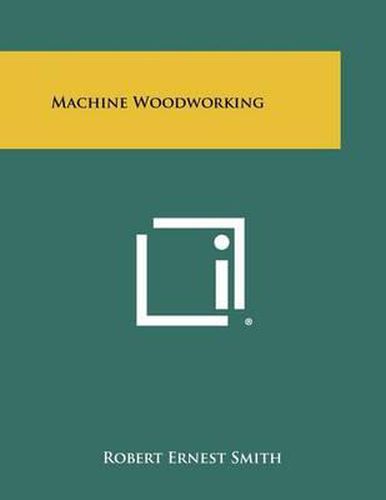 Cover image for Machine Woodworking