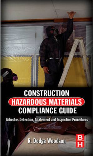 Cover image for Construction Hazardous Materials Compliance Guide: Asbestos Detection, Abatement and Inspection Procedures