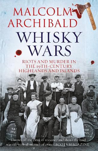 Cover image for Whisky Wars: Riots and Murder in the 19th century Highlands and Islands