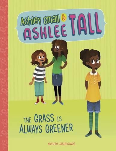 Ashley Small & Ashlee Tall: Grass Is Always Greener