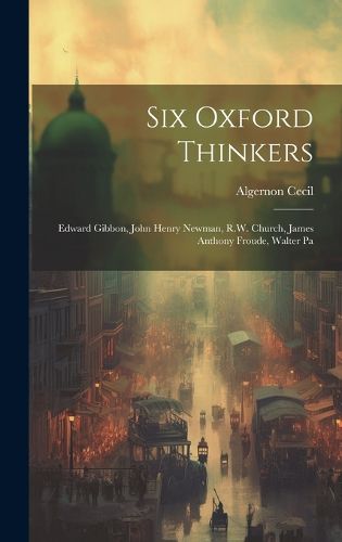 Cover image for Six Oxford Thinkers
