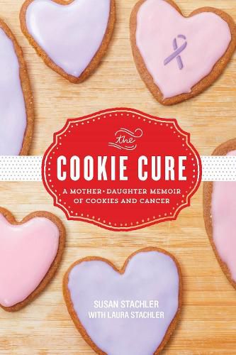 Cover image for The Cookie Cure: A Mother-Daughter Memoir