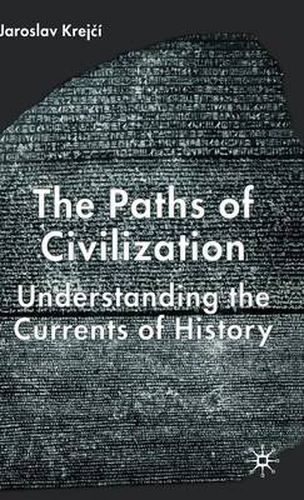 Cover image for The Paths of Civilization: Understanding the Currents of History