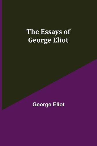 Cover image for The Essays of George Eliot