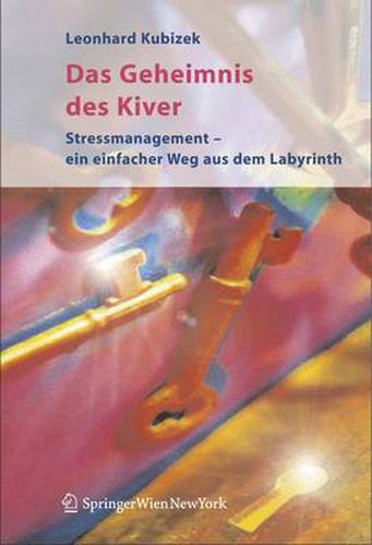 Cover image for Das Geheimnis des Kiver: Ein einfacher Weg zu mehr Lebensqualitat und Zufriedenheit