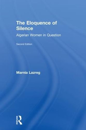 Cover image for The Eloquence of Silence: Algerian Women in Question