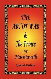 Cover image for The Art of War & the Prince by Machiavelli - Special Edition