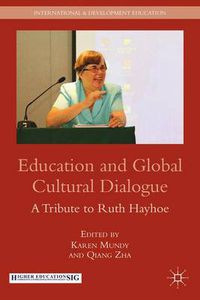 Cover image for Education and Global Cultural Dialogue: A Tribute to Ruth Hayhoe