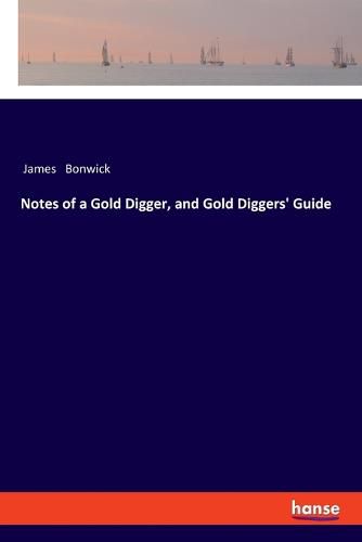 Cover image for Notes of a Gold Digger, and Gold Diggers' Guide