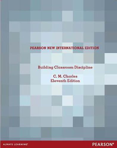 Cover image for Building Classroom Discipline: Pearson New International Edition