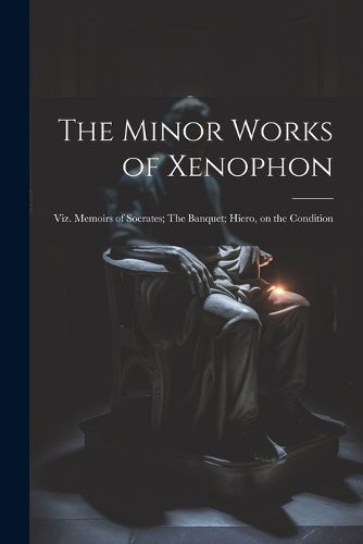 Cover image for The Minor Works of Xenophon