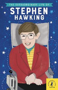 Cover image for The Extraordinary Life of Stephen Hawking