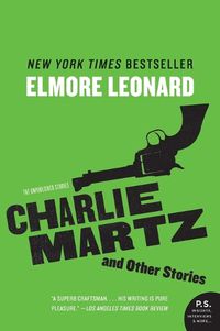 Cover image for Charlie Martz and Other Stories: The Unpublished Stories