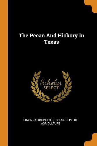 Cover image for The Pecan and Hickory in Texas