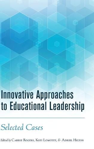 Cover image for Innovative Approaches to Educational Leadership: Selected Cases