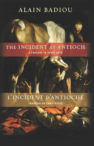 Cover image for The Incident at Antioch/L'Incident D'Antioche: A Tragedy in Three Acts /Tragedie En Trois Actes
