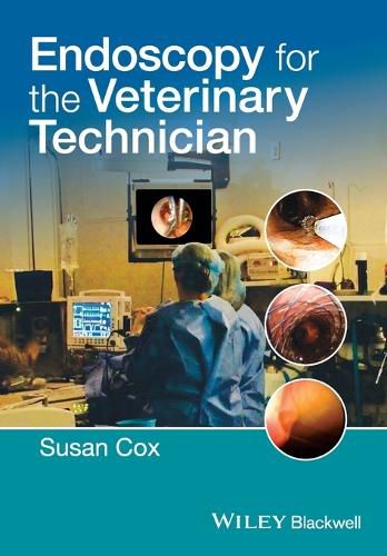 Endoscopy for the Veterinary Technician