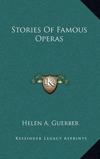 Cover image for Stories of Famous Operas