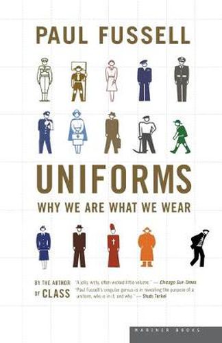 Cover image for Uniforms: Why We Are What We Wear