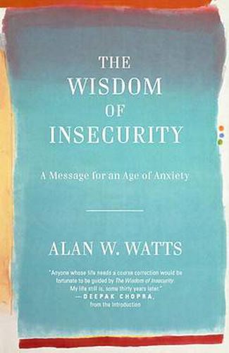 Cover image for The Wisdom of Insecurity: A Message for an Age of Anxiety