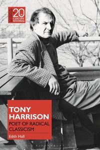 Cover image for Tony Harrison: Poet of Radical Classicism