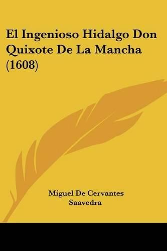 El Ingenioso Hidalgo Don Quixote de La Mancha (1608)