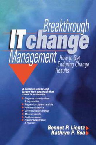 Cover image for Breakthrough IT Change Management: How to Get Enduring Change Results