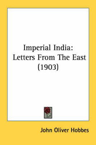 Imperial India: Letters from the East (1903)