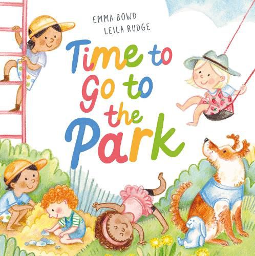 Cover image for Time to Go to the Park: A beautifully illustrated keepsake picture book to inspire joyful family adventures in nature