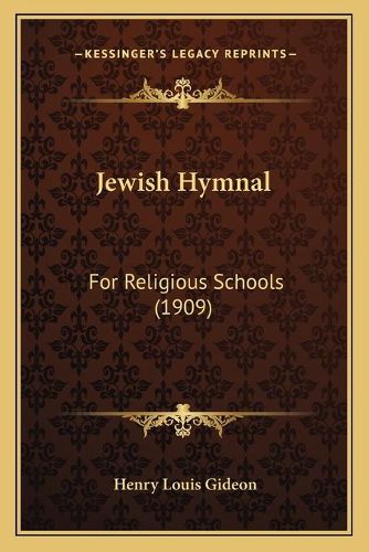 Jewish Hymnal: For Religious Schools (1909)