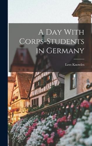 Cover image for A day With Corps-students in Germany