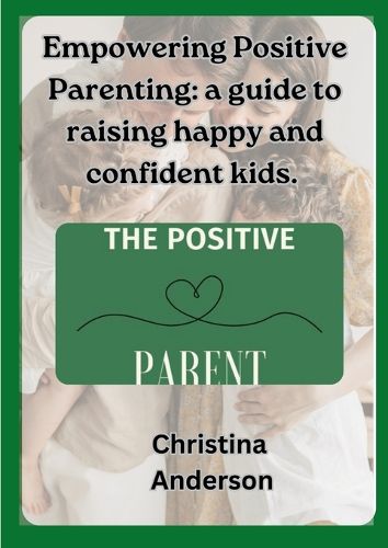 Cover image for Empowering Positive Parenting