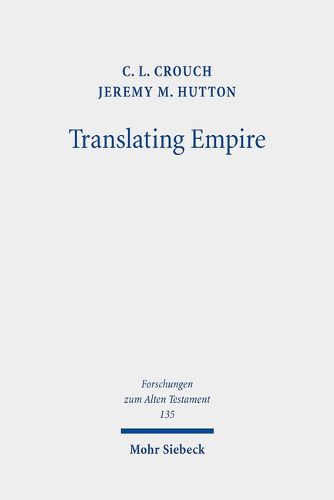 Cover image for Translating Empire: Tell Fekheriyeh, Deuteronomy, and the Akkadian Treaty Tradition