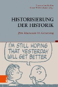 Cover image for Historisierung Der Historik: Jorn Rusen Zum 80. Geburtstag