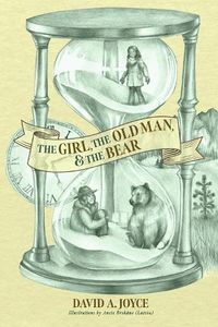 Cover image for The Girl, The Old Man, and The Bear