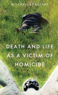 Cover image for Death and Life as a Victim of Homicide