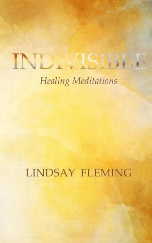 Cover image for Indivisible: Healing Meditations