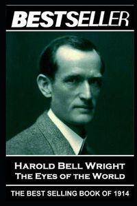 Cover image for Harold Bell Wright - The Eyes of the World: The Bestseller of 1914