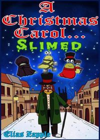 Cover image for A Christmas Carol... Slimed