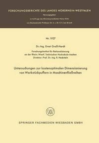 Cover image for Untersuchungen Zur Kostenoptimalen Dimensionierung Von Werkstuckpuffern in Maschinenfliessreihen