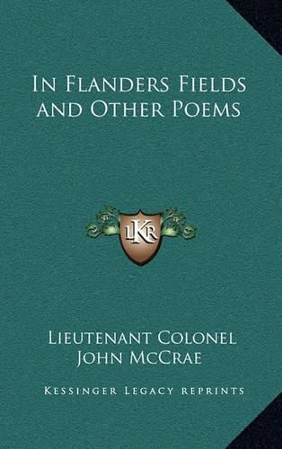 In Flanders Fields and Other Poems