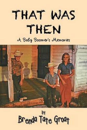 Cover image for That Was Then: A Baby Boomer's Memories