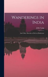 Cover image for Wanderings in India