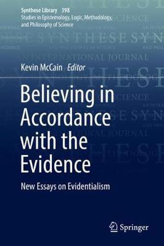 Cover image for Believing in Accordance with the Evidence: New Essays on Evidentialism