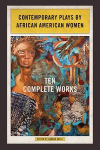 Cover image for Contemporary Plays by African American Women: Ten Complete Works