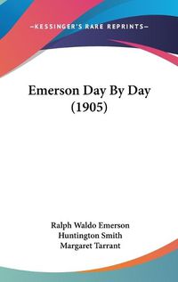 Cover image for Emerson Day by Day (1905)